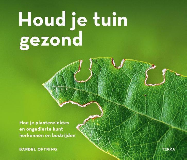 Houd je tuin gezond 9789089898296 Bärbel Oftring, Livres, Loisirs & Temps libre, Envoi