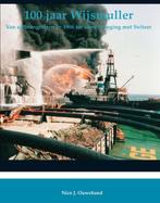 100 jaar Wijsmuller / Rederij-boeken 9789086160099, Verzenden, N.J. Ouwehand