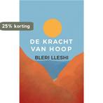 De kracht van hoop 9789462671263 Bleri Lleshi, Verzenden, Gelezen, Bleri Lleshi