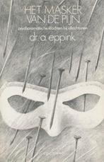 Het masker van de pijn 9789062837939 A. Eppink, Verzenden, A. Eppink