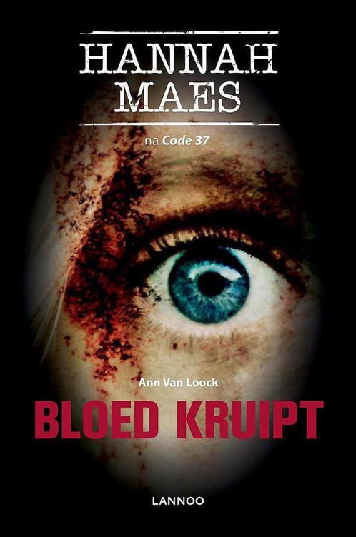 Bloed kruipt / Hannah Maes 9789401443296 Ann Van Loock, Boeken, Thrillers, Gelezen, Verzenden