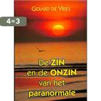 De zin en de onzin van het paranormale 9789085392842, Boeken, Verzenden, Gelezen, G. de Vries
