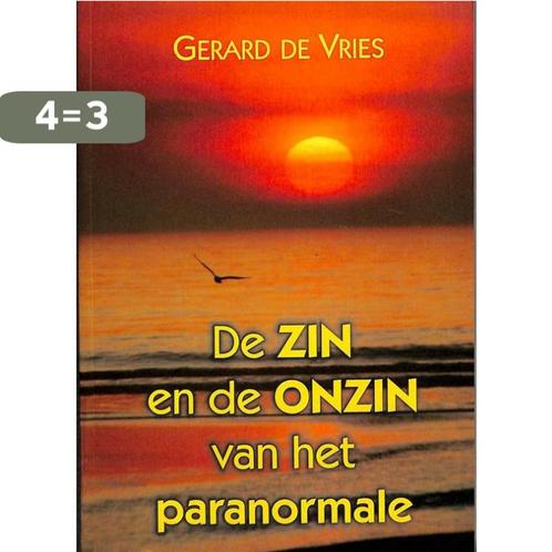 De zin en de onzin van het paranormale 9789085392842, Boeken, Esoterie en Spiritualiteit, Gelezen, Verzenden
