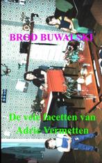 De vele facetten van Adrie Vermetten 9789464059519, Brod Buwalski, Verzenden