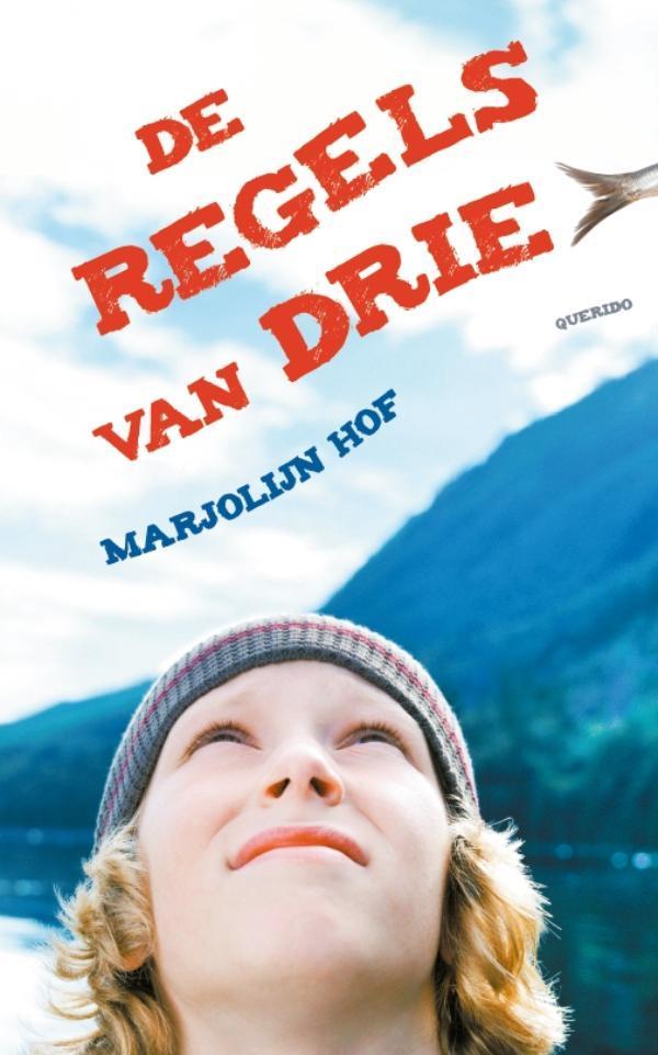 De regels van drie 9789045123028 Marjolijn Hof, Boeken, Kinderboeken | Jeugd | 10 tot 12 jaar, Gelezen, Verzenden
