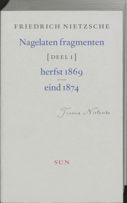 Nagelaten fragmenten 9789058750365 Friedrich Nietzsche, Boeken, Filosofie, Gelezen, Verzenden