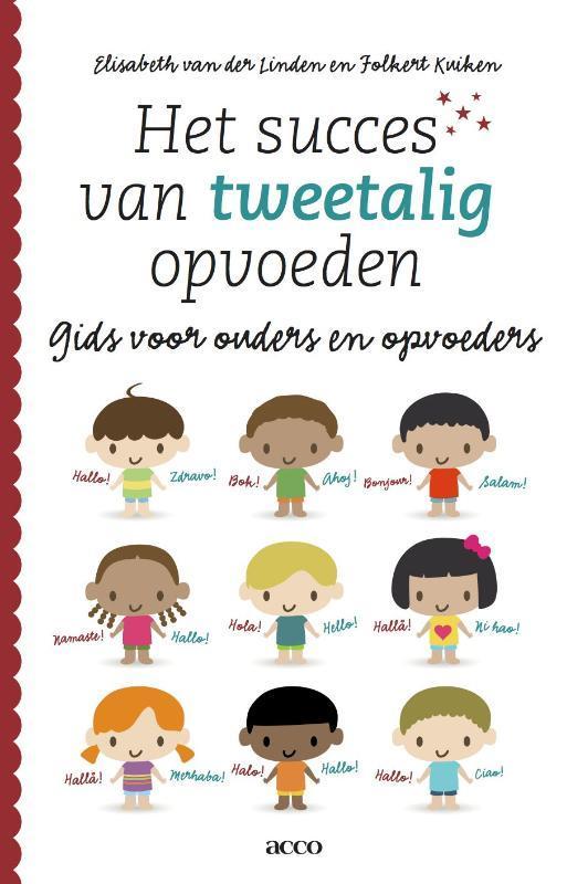 Het succes van tweetalig opvoeden 9789033488153, Boeken, Studieboeken en Cursussen, Gelezen, Verzenden