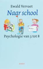 Naar School - Ewald Vervaet - 9789026319969 - Paperback, Livres, Livres d'étude & Cours, Verzenden