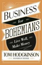 Business For Bohemians 9780241244807 Tom Hodgkinson, Verzenden, Zo goed als nieuw, Tom Hodgkinson