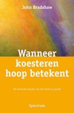 Wanneer koesteren hoop betekent 9789027447562 J. Bradshaw, Verzenden, Zo goed als nieuw, J. Bradshaw