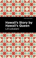 Hawaiis Story by Hawaiis Queen 9781513271903, Boeken, Lili'uokalani, Lili'uokalani, Zo goed als nieuw, Verzenden