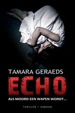 Echo 9789082415254 Tamara Geraeds, Verzenden, Zo goed als nieuw, Tamara Geraeds