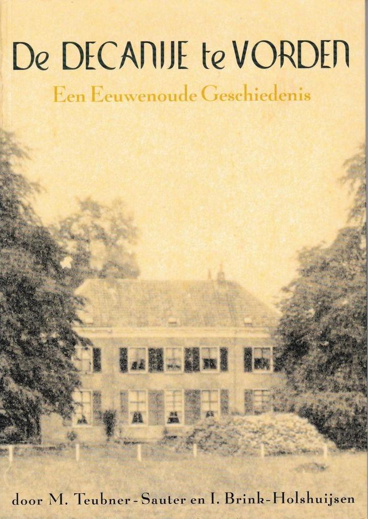De Decanije te Vorden 9789090175164 I. Teubner-Sauer, Boeken, Reisgidsen, Zo goed als nieuw, Verzenden