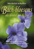 Bach-bloesems als sleutel tot de ziel 9789063783679, Boeken, Verzenden, Gelezen, M. Scheffer