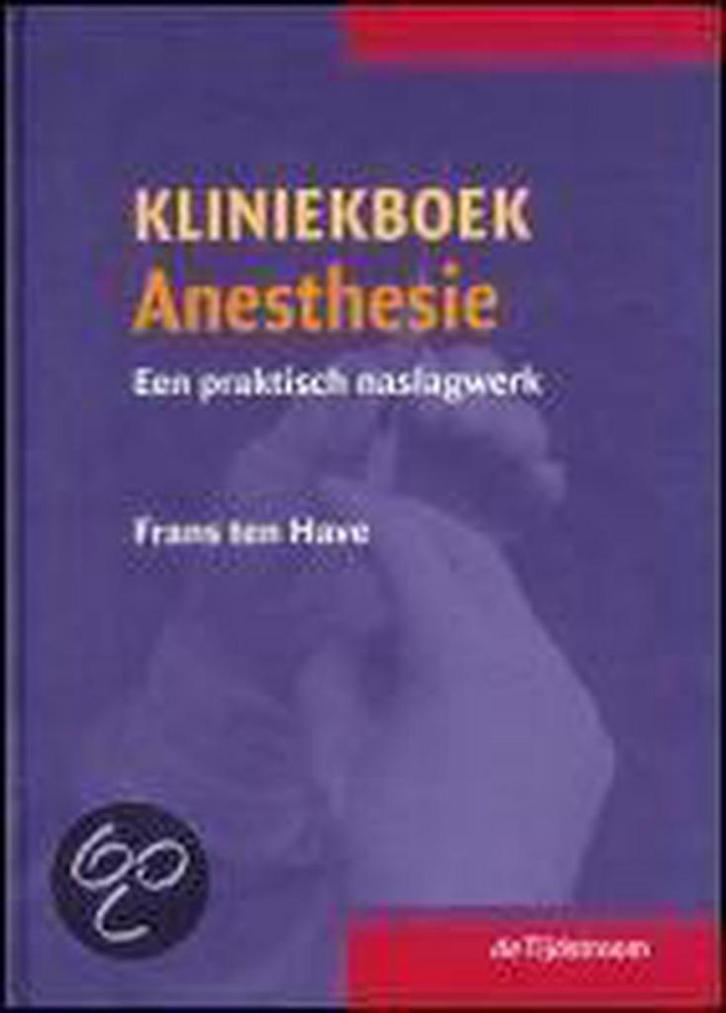 Kliniekboek anesthesie 9789058980250 F. ten Have, Boeken, Wetenschap, Gelezen, Verzenden