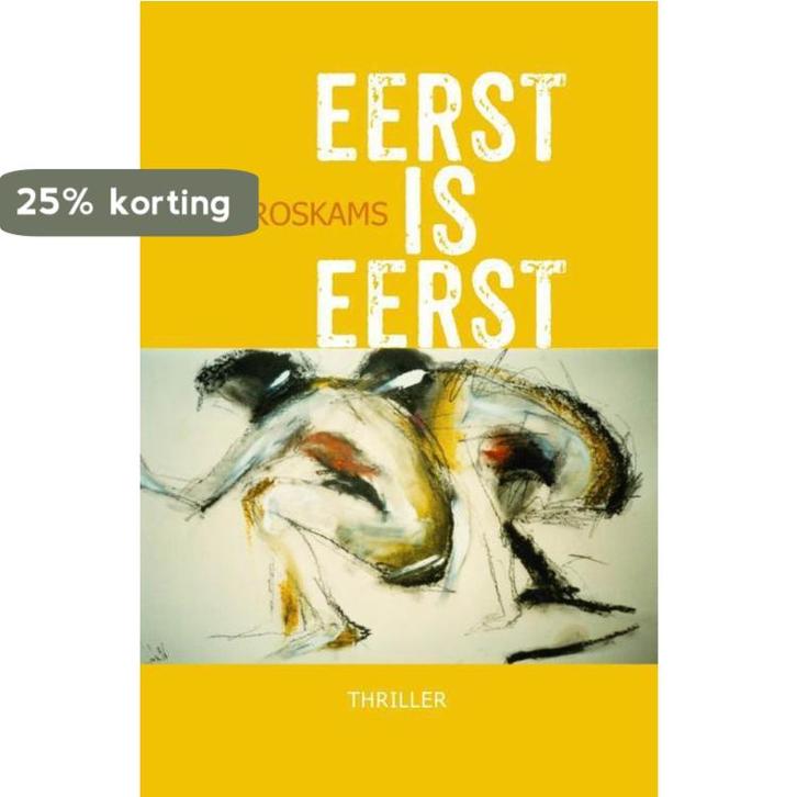Eerst is eerst 9789492883803 Jan Roskams, Boeken, Thrillers, Gelezen, Verzenden