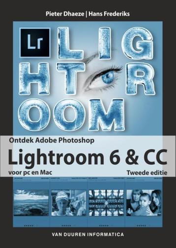 Ontdek Adobe Photoshop Lightroom 6 & CC 9789059409118, Verzenden, Pieter Dhaeze