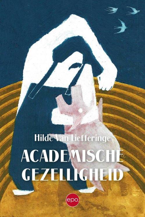 Academische gezelligheid 9789462675308 Hilde Van Liefferinge, Boeken, Overige Boeken, Zo goed als nieuw, Verzenden