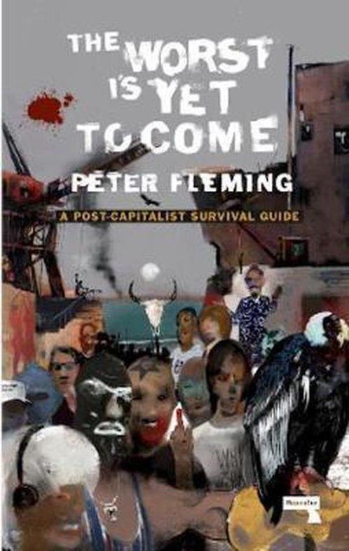 The Worst Is Yet To Come 9781912248322 Peter Fleming, Boeken, Overige Boeken, Zo goed als nieuw, Verzenden