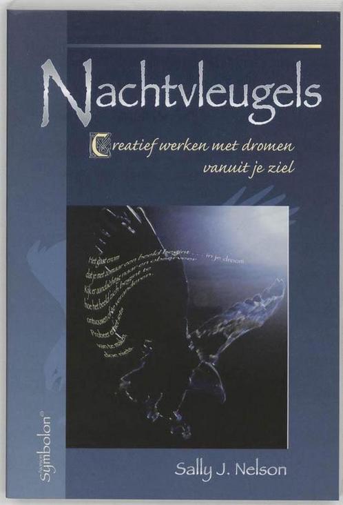 Nachtvleugels - Sally J. Nelson - 9789074899710 - Paperback, Livres, Ésotérisme & Spiritualité, Envoi