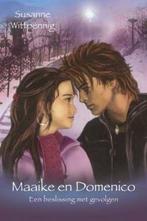 Een beslissing met gevolgen / Maaike & Domenico / 3, Verzenden, Susanne Wittpennig