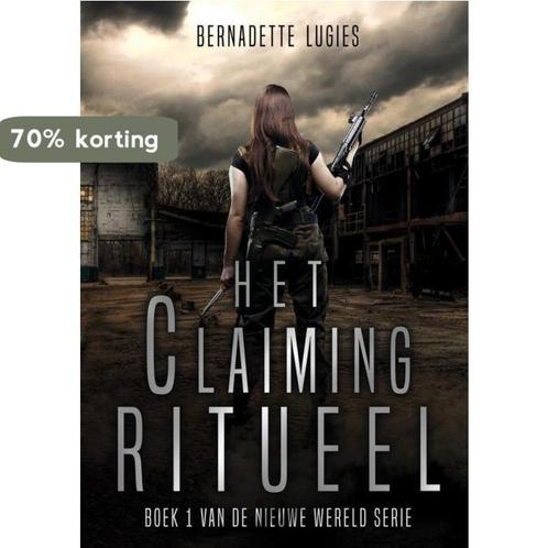 Het Claiming Ritueel 9789463672801 Bernadette Lugies, Boeken, Fantasy, Gelezen, Verzenden