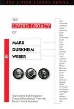 The Living Legacy of Marx, Durkheim and Weber 9781884092541, Boeken, Gelezen, Richard A. Altschuler, Verzenden