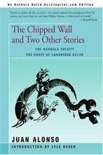 The Chipped Wall: And Two Other Stories the Gho. Alonso,, Alonso, Juan, Verzenden