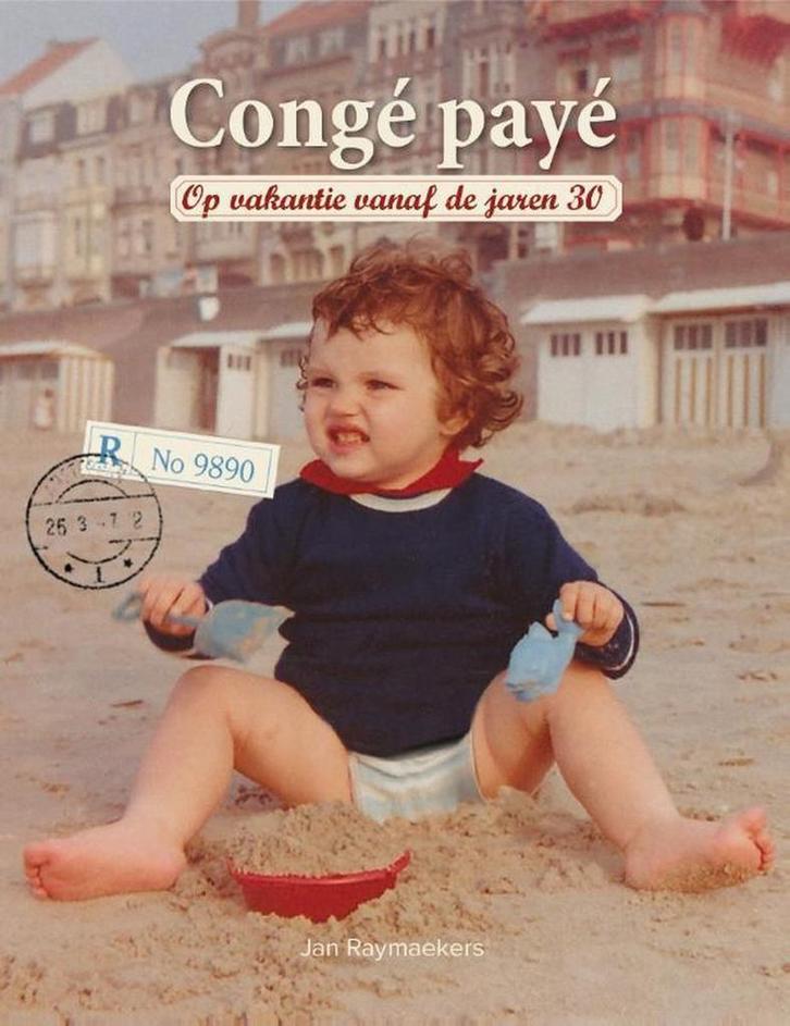 Congé payé 9789461310958 Jan Raymaekers, Boeken, Politiek en Maatschappij, Zo goed als nieuw, Verzenden