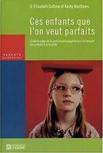 Ces enfants que lon veut parfaits von Elizabeth Gu...  Book, Verzenden