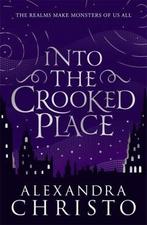 Into The Crooked Place / Into the Crooked Place, Boeken, Verzenden, Gelezen, Alexandra Christo