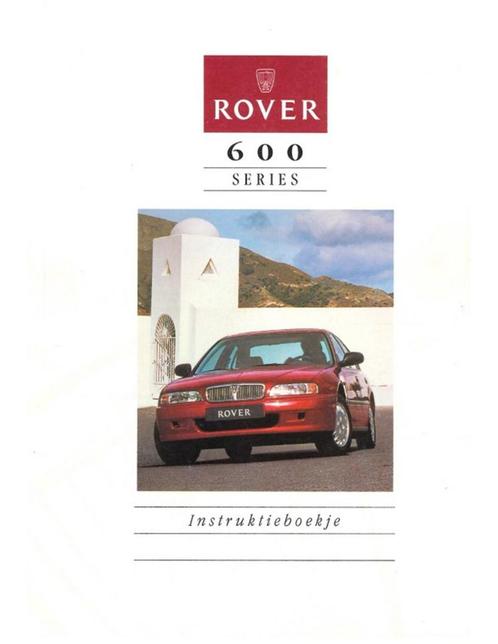 1996 ROVER 600 INSTRUCTIEBOEKJE NEDERLANDS, Autos : Divers, Modes d'emploi & Notices d'utilisation