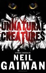 Unnatural Creatures 9781408845462 Neil Gaiman, Verzenden, Gelezen, Neil Gaiman