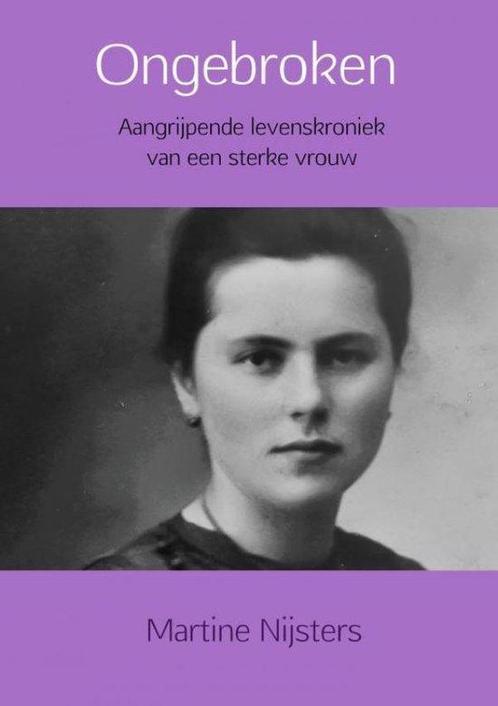 Ongebroken 9789463672337 Martine Nijsters, Boeken, Overige Boeken, Zo goed als nieuw, Verzenden
