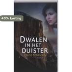DWALEN IN HET DUISTER 9789085201359 Marlo Schalesky, Boeken, Verzenden, Gelezen, Marlo Schalesky
