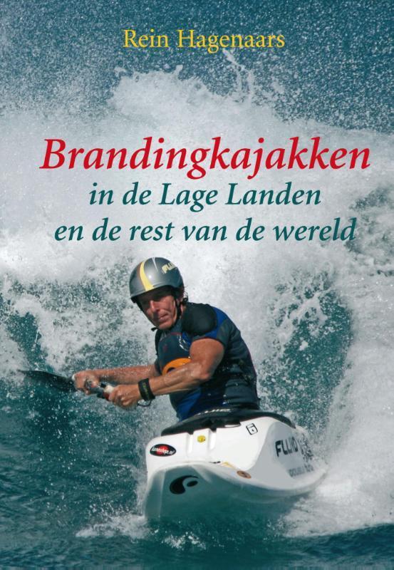 Brandingkajakken 9789038924335 Rein Hagenaars, Boeken, Hobby en Vrije tijd, Zo goed als nieuw, Verzenden