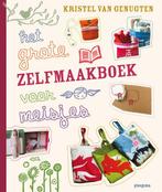 Grote Zelfmaakboek Voor Meisjes 9789021668604, Gelezen, [{:name=>'Kristel van Genugten', :role=>'A01'}], Verzenden