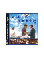 AUSTERITY MOTORING, FROM ARMISTICE UNTIL THE MID-FIFTIES