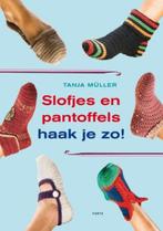Slofjes en pantoffels haak je zo! 9789058779052, Boeken, Verzenden, Zo goed als nieuw, Tanja Mueller