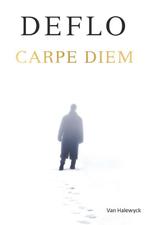 Carpe Diem / Dirk Deleu / 21 9789463830393 Luc Deflo, Verzenden, Zo goed als nieuw, Luc Deflo