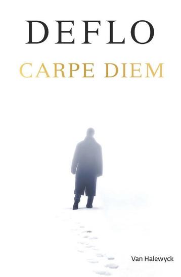Carpe Diem / Dirk Deleu / 21 9789463830393 Luc Deflo, Verzenden, Luc Deflo