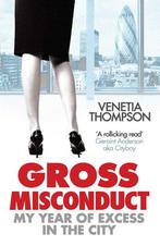 Gross Misconduct 9781847397706 Venetia Thompson, Boeken, Verzenden, Gelezen, Venetia Thompson