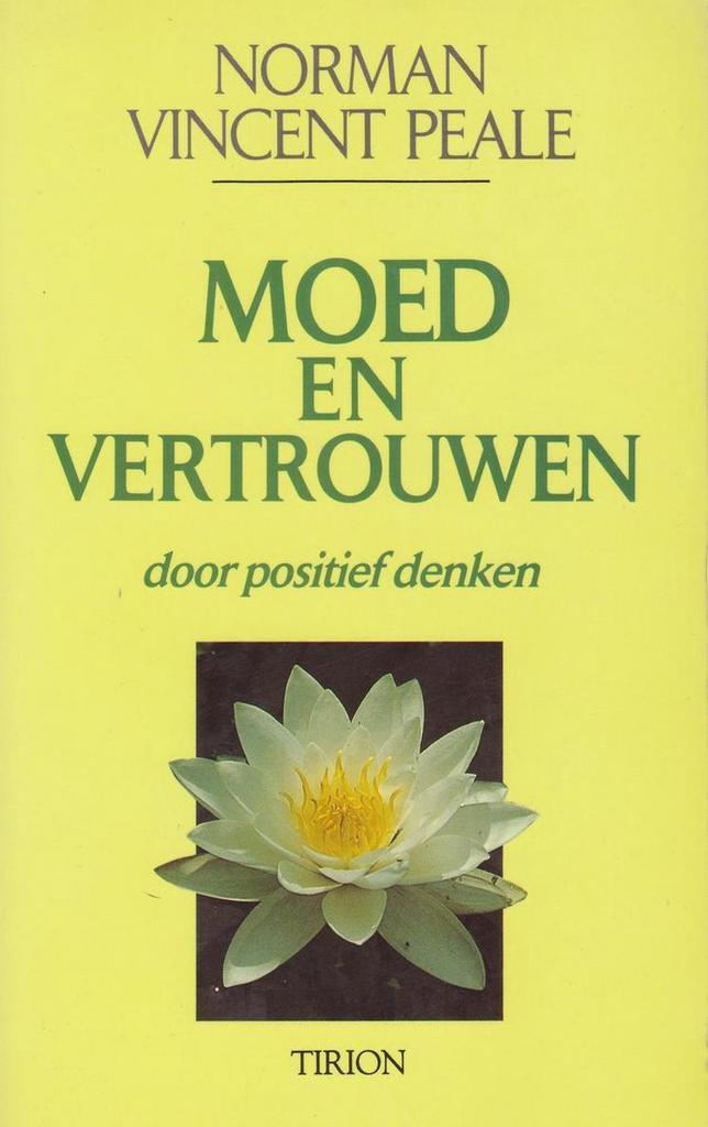 Moed en vertrouwen door positief denken 9789051212174, Boeken, Politiek en Maatschappij, Gelezen, Verzenden