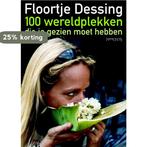 100 Wereldplekken 9789044616767 Floortje Dessing, Verzenden, Floortje Dessing