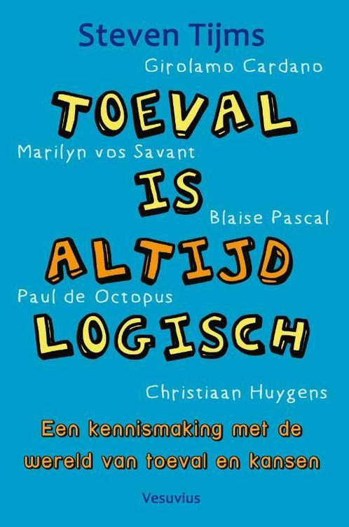 Toeval is altijd logisch 9789086597802 Steven Tijms, Boeken, Wetenschap, Zo goed als nieuw, Verzenden