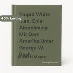 Stupid White Men. Enie Abrechnung Mit Dem Amerika Unter, Boeken, Verzenden, Gelezen, Michael Moore