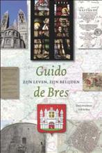 Guido de Bres zijn leven zijn belijden 9789043517935, Émile Braekman, Émile Braekman, Verzenden
