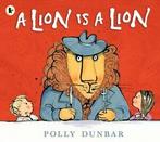 A Lion Is a Lion by Polly Dunbar, Polly Dunbar, Verzenden