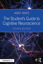 The Students Guide to Cognitive Neuroscience 9781138490543, Boeken, Verzenden, Zo goed als nieuw, Jamie Ward
