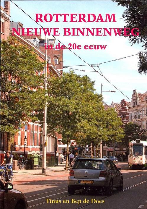 Rotterdam Nieuw-Binnenweg in de 20e eeuw 9789055342747, Boeken, Reisgidsen, Gelezen, Verzenden